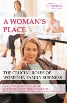 A Woman's Place : The Crucial Roles of Women in Family Business