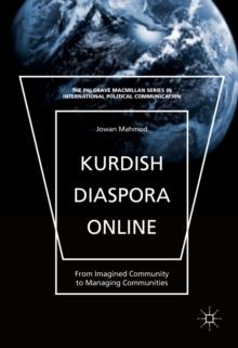 Kurdish Diaspora Online : From Imagined Community to Managing Communities