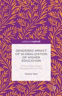 Gendered Impact of Globalization of Higher Education : Promoting Human Development in India