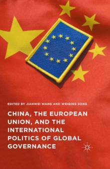 China, the European Union, and the International Politics of Global Governance