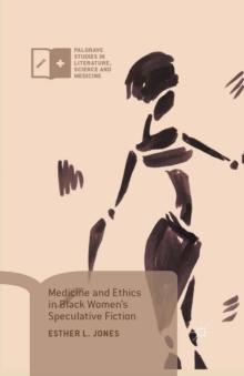 Medicine and Ethics in Black Women's Speculative Fiction