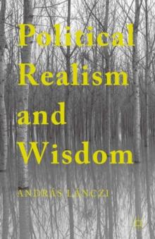 Political Realism and Wisdom