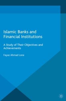 Islamic Banks and Financial Institutions : A Study of their Objectives and Achievements