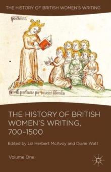 The History of British Women's Writing, 700-1500 : Volume One