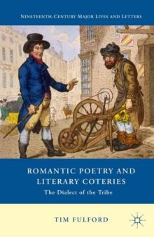 Romantic Poetry and Literary Coteries : The Dialect of the Tribe