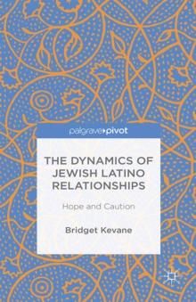 The Dynamics of Jewish Latino Relationships : Hope and Caution