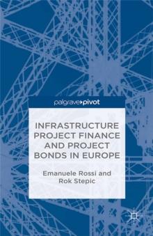 Infrastructure Project Finance and Project Bonds in Europe