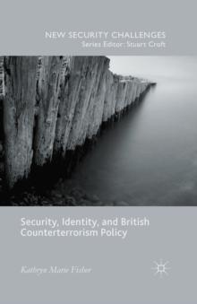 Security, Identity, and British Counterterrorism Policy