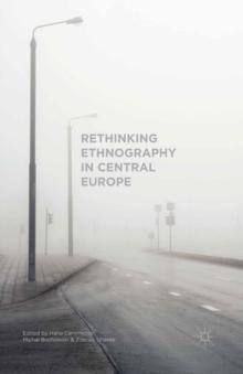 Rethinking Ethnography in Central Europe