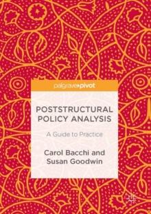 Poststructural Policy Analysis : A Guide to Practice