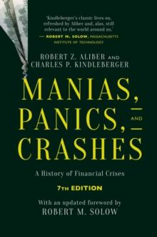 Manias, Panics, and Crashes : A History of Financial Crises, Seventh Edition