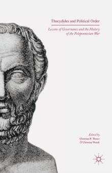 Thucydides and Political Order : Lessons of Governance and the History of the Peloponnesian War