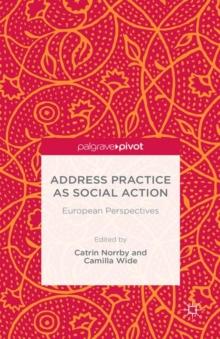 Address Practice As Social Action : European Perspectives