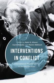 Interventions in Conflict : International Peacemaking in the Middle East