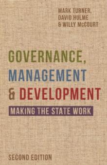 Governance, Management and Development : Making the State Work