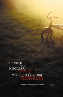 Gender and the Nuclear Family in Twenty-First-Century Horror