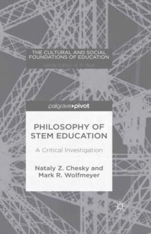 Philosophy of STEM Education : A Critical Investigation