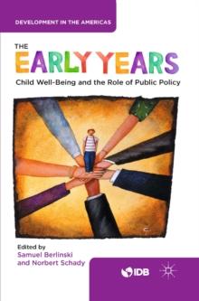 The Early Years : Child Well-Being and the Role of Public Policy