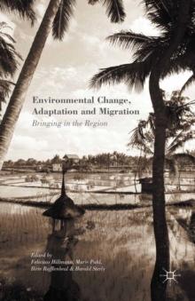 Environmental Change, Adaptation and Migration : Bringing in the Region