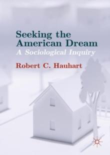 Seeking the American Dream : A Sociological Inquiry