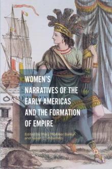 Women's Narratives of the Early Americas and the Formation of Empire