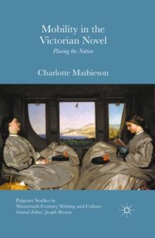 Mobility in the Victorian Novel : Placing the Nation