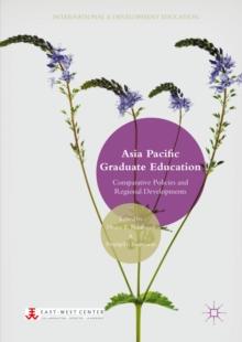 Asia Pacific Graduate Education : Comparative Policies and Regional Developments