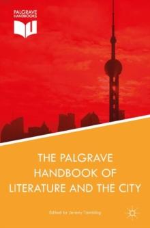 The Palgrave Handbook of Literature and the City