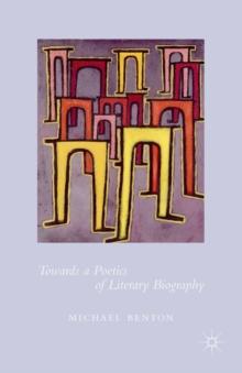 Towards a Poetics of Literary Biography