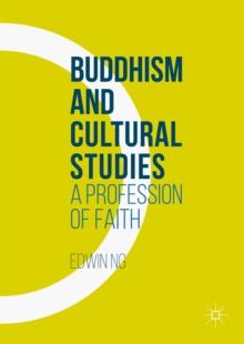 Buddhism and Cultural Studies : A Profession of Faith