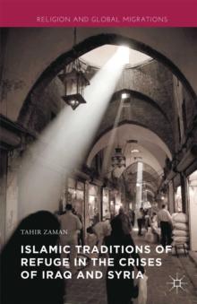 Islamic Traditions of Refuge in the Crises of Iraq and Syria