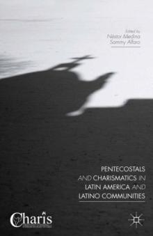 Pentecostals and Charismatics in Latin America and Latino Communities