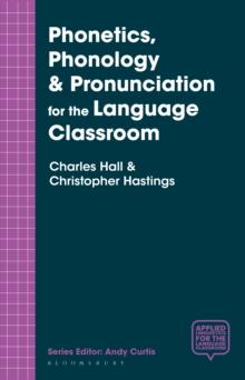 Phonetics, Phonology & Pronunciation for the Language Classroom