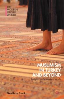 Muslimism in Turkey and Beyond : Religion in the Modern World