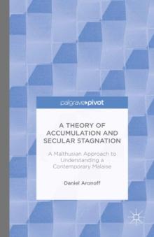 A Theory of Accumulation and Secular Stagnation