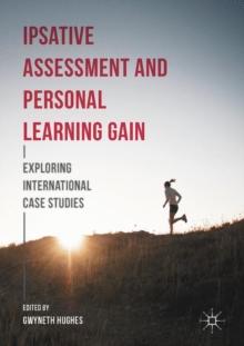 Ipsative Assessment and Personal Learning Gain : Exploring International Case Studies