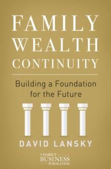 Family Wealth Continuity : Building a Foundation for the Future