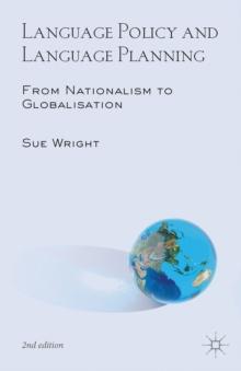 Language Policy and Language Planning : From Nationalism to Globalisation