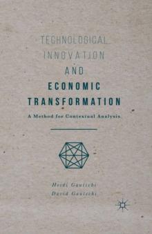 Technological Innovation and Economic Transformation : A Method for Contextual Analysis