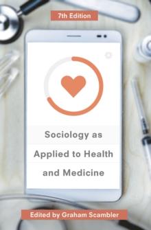 Sociology as Applied to Health and Medicine