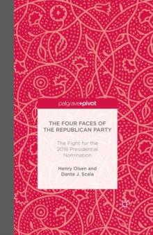 The Four Faces of the Republican Party and the Fight for the 2016 Presidential Nomination