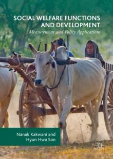 Social Welfare Functions and Development : Measurement and Policy Applications