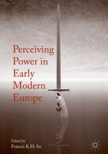 Perceiving Power in Early Modern Europe