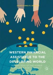 Western Financial Assistance to the Developing World : Perceptions of the Power Imbalance and its Impact on Fiscal Terms