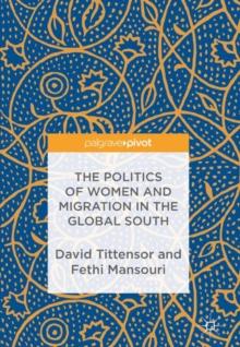 The Politics of Women and Migration in the Global South