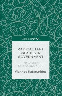 Radical Left Parties in Government : The Cases of SYRIZA and AKEL