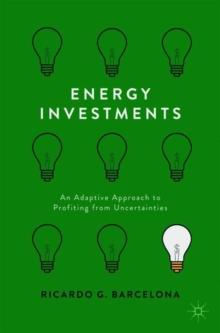 Energy Investments : An Adaptive Approach to Profiting from Uncertainties