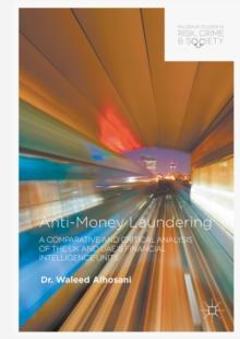 Anti-Money Laundering : A Comparative and Critical Analysis of the UK and UAE's Financial Intelligence Units