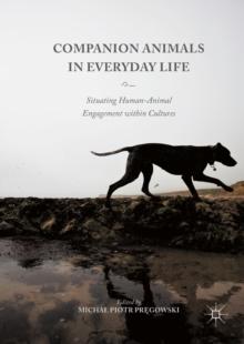 Companion Animals in Everyday Life : Situating Human-Animal Engagement within Cultures