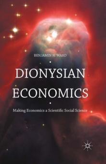 Dionysian Economics : Making Economics a Scientific Social Science